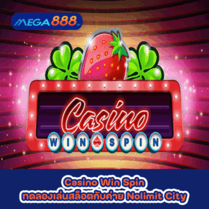 Casino Win Spin ทดลองเล่นสล็อตกับค่าย Nolimit City