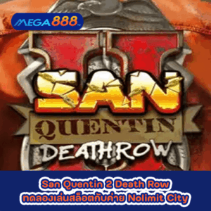 San Quentin 2 Death Row ทดลองเล่นสล็อตกับค่าย Nolimit City
