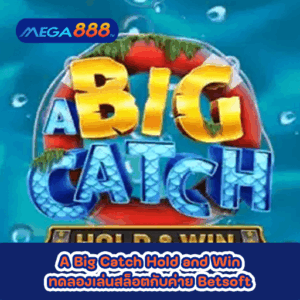 A Big Catch Hold and Win ทดลองเล่นสล็อตกับค่าย Nolimit City